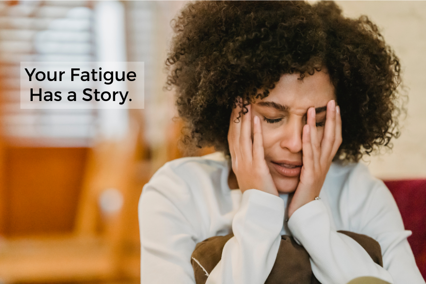 _Your Fatigue Has a Story SIMPLE